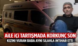 Aile içi tartışmada korkunç son! Yanlışlıkla kızını vuran baba intihar etti…