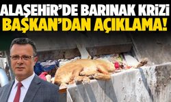 Alaşehir’de tepki çeken barınak görüntülerine başkandan açıklama!