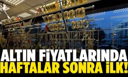 Altın fiyatlarında haftalar sonra bir ilk!