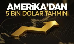 Amerika’dan altın tahmini! 5 bin dolar...