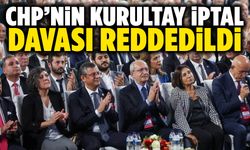 CHP’nin kurultay iptal davası reddedildi