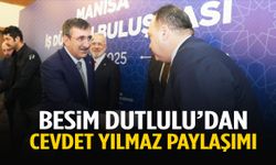Besim Dutlulu’dan Cevdet Yılmaz paylaşımı