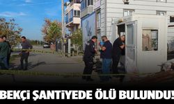 65 yaşındaki bekçi çalıştığı şantiyede ölü bulundu
