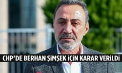 CHP'de Berhan Şimşek için karar verildi