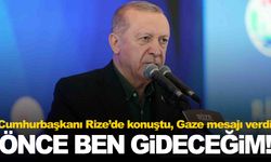 Cumhurbaşkanı Erdoğan: “Gazze’ye önce ben gideceğim, sonra siz”