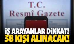 Cumhurbaşkanlığı 38 yeni kadro ilan etti!