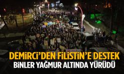 Demirci’de binler Filistin için yağmur altında yürüdü!