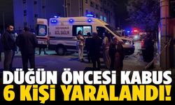 Düğün öncesi kabus! 6 kişi yaralandı…