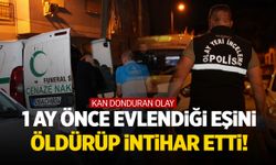 Denizli’de 1 aylık eşini öldürüp yaşamına son verdi