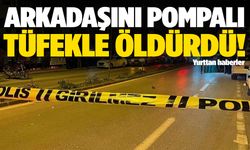 Arkadaşını sokak ortasında pompalı tüfekle vurdu!