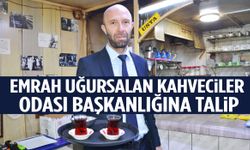 Emrah Uğursalan Kahveciler Odası başkanlığına talip!