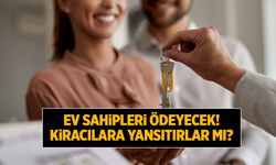 Ev kiralamada yeni dönem! Ev sahipleri yüzde 20 ödeyecek!