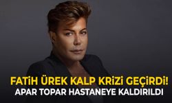 Fatih Ürek kalp krizi geçirdi!