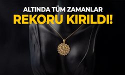 Altın fiyatları tüm zamanların rekorunu kırdı