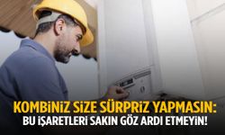 Havalar soğuyor… Kombiniz size masraf çıkarmadan önce bu işaretlere dikkat edin!