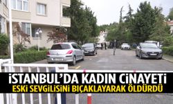 İstanbul’da barışma bahanesiyle evine gittiği eski sevgilisini öldürdü
