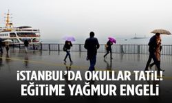 İstanbul’da eğitime yağmur engeli!