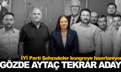İYİ Parti’de Gözde Aytaç tekrar aday!