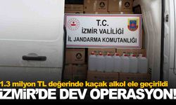 İzmir’de kaçak alkole büyük darbe… 1.3 milyon TL değeri var!