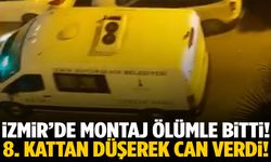 İzmir’de kahreden kaza! 8 katlı binadan düşerek hayatını kaybetti