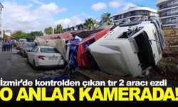 İzmir’de kontrolden çıkan tır 2 aracı ezdi: O anlar kamerada