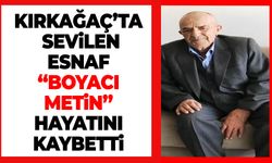 Kırkağaç’ta sevilen esnaf “Boyacı Metin” hayatını kaybetti
