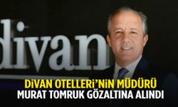 Koç Holding’e bağlı Divan Otelleri’ne operasyon! Murat Tomruk gözaltına alındı