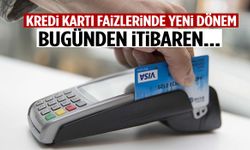 Kredi kartı faizlerinde yeni dönem! Bugünden itibaren…