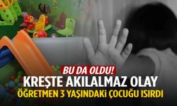 Kreşte skandal! Öğretmen 3 yaşındaki çocuğu ısırdı