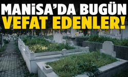 Manisa’da 2 Ekim’de 7 kişi vefat etti!