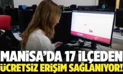 Manisa’da 17 ilçeden erişim sağlanıyor… Ücretsiz destek veriliyor!