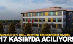 Manisa Gördes’e yeni okul müjdesi… 17 Kasım’da açılıyor!