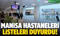 Manisa hastaneleri listeleri açıkladı!