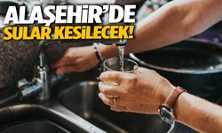 Alaşehir’de boru patlağı nedeniyle su kesintisi yaşanacak