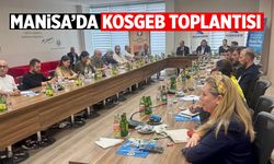 Manisa TSO'da KOSGEB toplantısı!