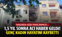Manisa’da 1,5 yıl önceki yangın can aldı! Genç kadın yaşam mücadelesini kaybetti…