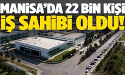 Manisa’da 22 bin kişi iş sahibi oldu!