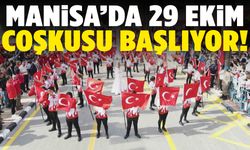 Manisa’da 29 Ekim coşkusu başlıyor!
