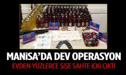 Manisa’da dev operasyon… Evden yüzlerce şişe sahte içki çıktı!