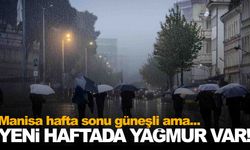 Manisa’da hafta sonu hava sakin… Yeni hafta yağışla başlayacak