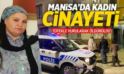 Manisa'da kadın cinayeti! Tüfekle vuruldu...