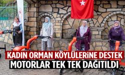 Manisa’da kadın orman köylülerine destek! Motorlar tek tek dağıtıldı