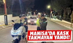 Manisa’da kask takmayan yandı! Sürücülere ceza yağdı...