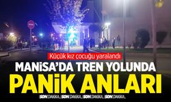 Manisa'da tren yolunda panik anları!