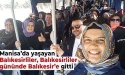 Manisa'da yaşayan Balıkesirliler, Balıkesirliler gününde Balıkesir'e gitti