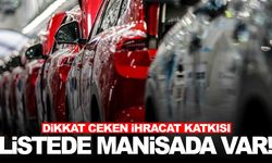 Otomotiv ihracatında Manisa da söz sahibi… İşte rakamlar!