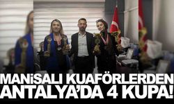 Manisalı kuaförler Antalya’da şov yaptı: 4 kupa birden!