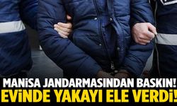 Manisa’da jandarmadan suçüstü! Evinde yakalandı…