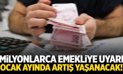 Milyonlarca emekliye sakin olun uyarısı… Ocak’ta artış yaşanacak!