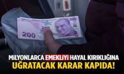 Milyonlarca emekliyi hayal kırıklığına uğratacak karar kapıda!
